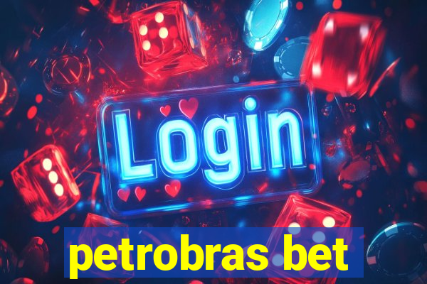 petrobras bet